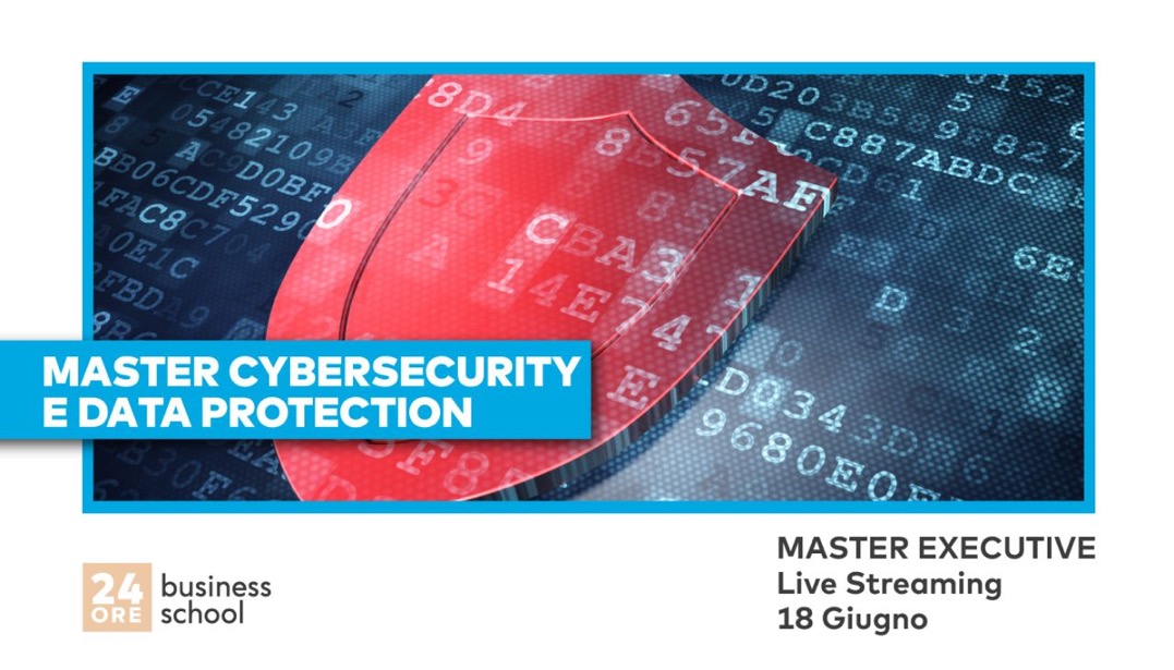 2° Executive Master Cybersecurity e Data Protection 24ORE Business School  - Cyber Security by Giorgio Sbaraglia